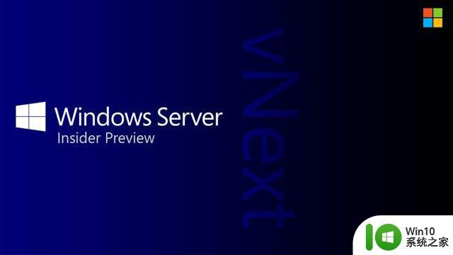 微软Windows Server VNext预览版25295发布